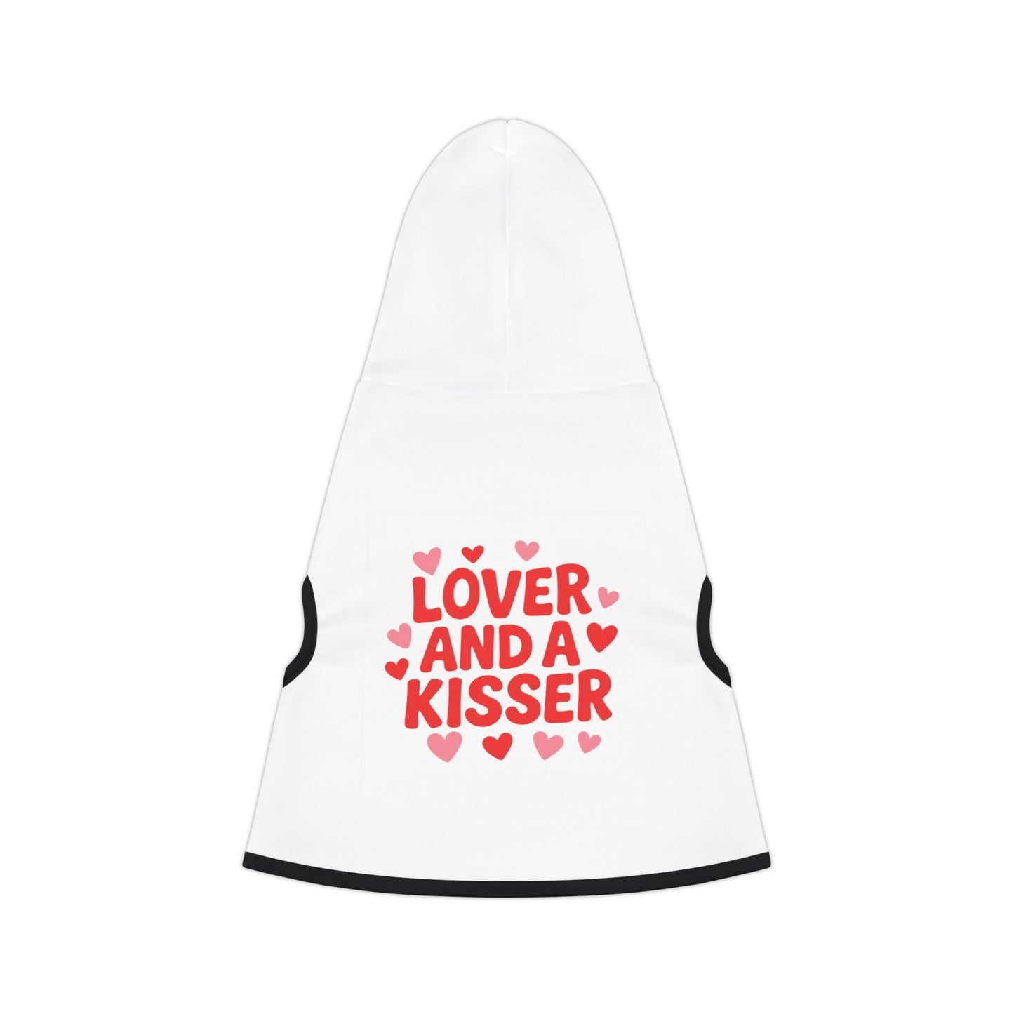 Pet Hoodie - Because Your Pet Loves to Kiss You