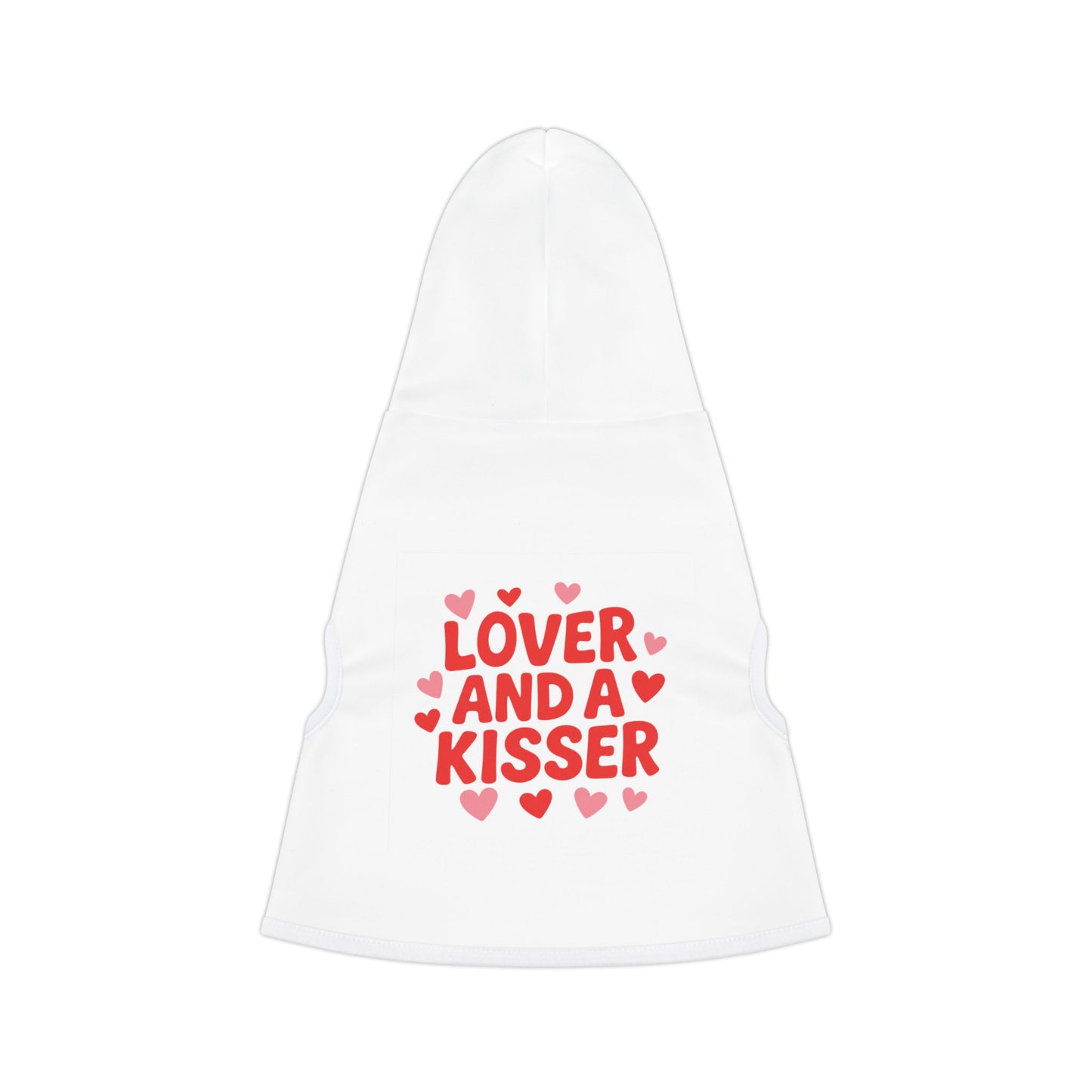 Pet Hoodie - Because Your Pet Loves to Kiss You