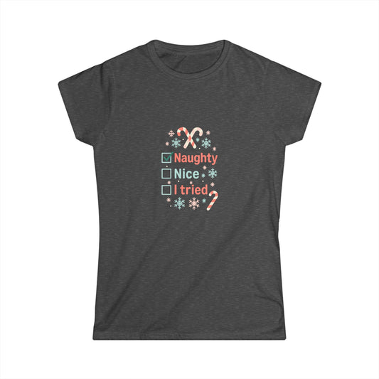 Cute Holiday Women's Tee - Naughty Nice I Tried, Christmas Gift, Casual Wear, Funny T-Shirt, Winter Apparel